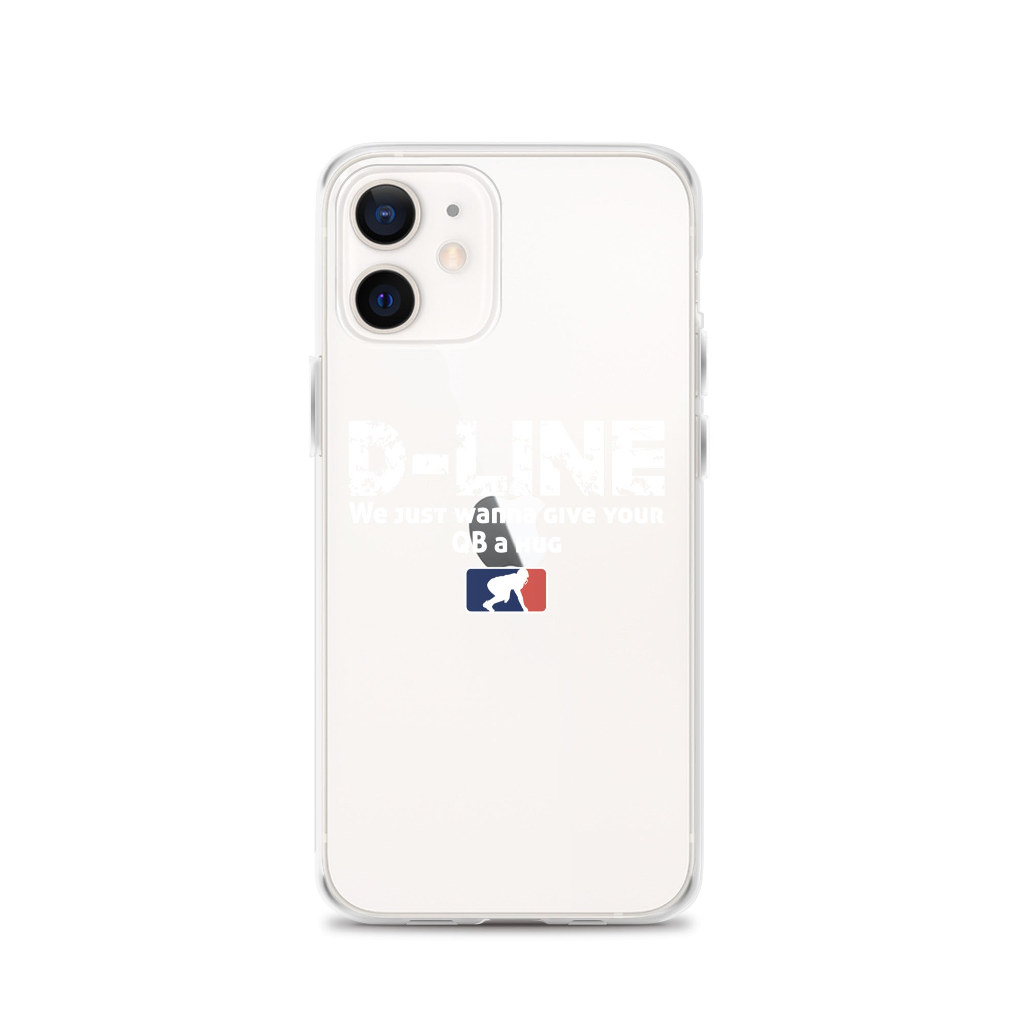 D-Line We Just Wanna Give Your QB a Hug - iPhone (clear)