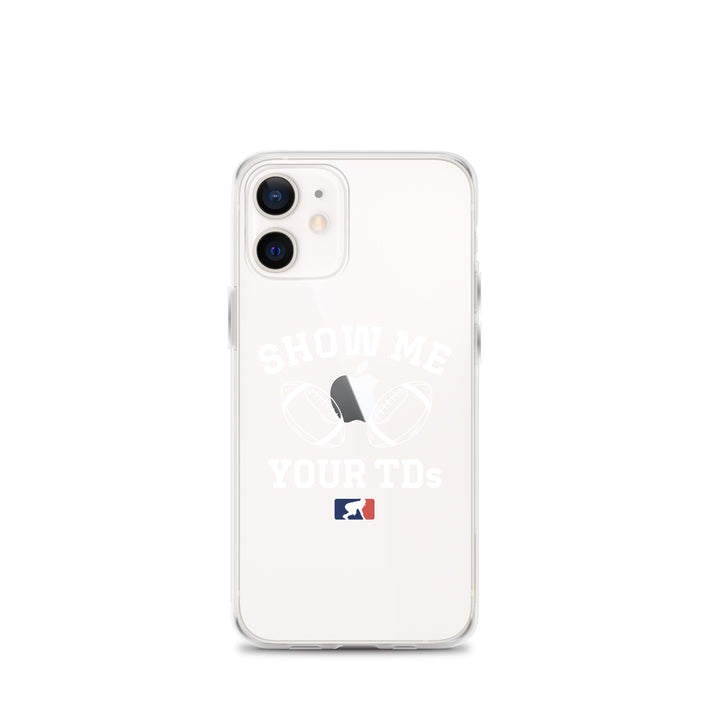 Show Me Your TDs - iPhone (clear)