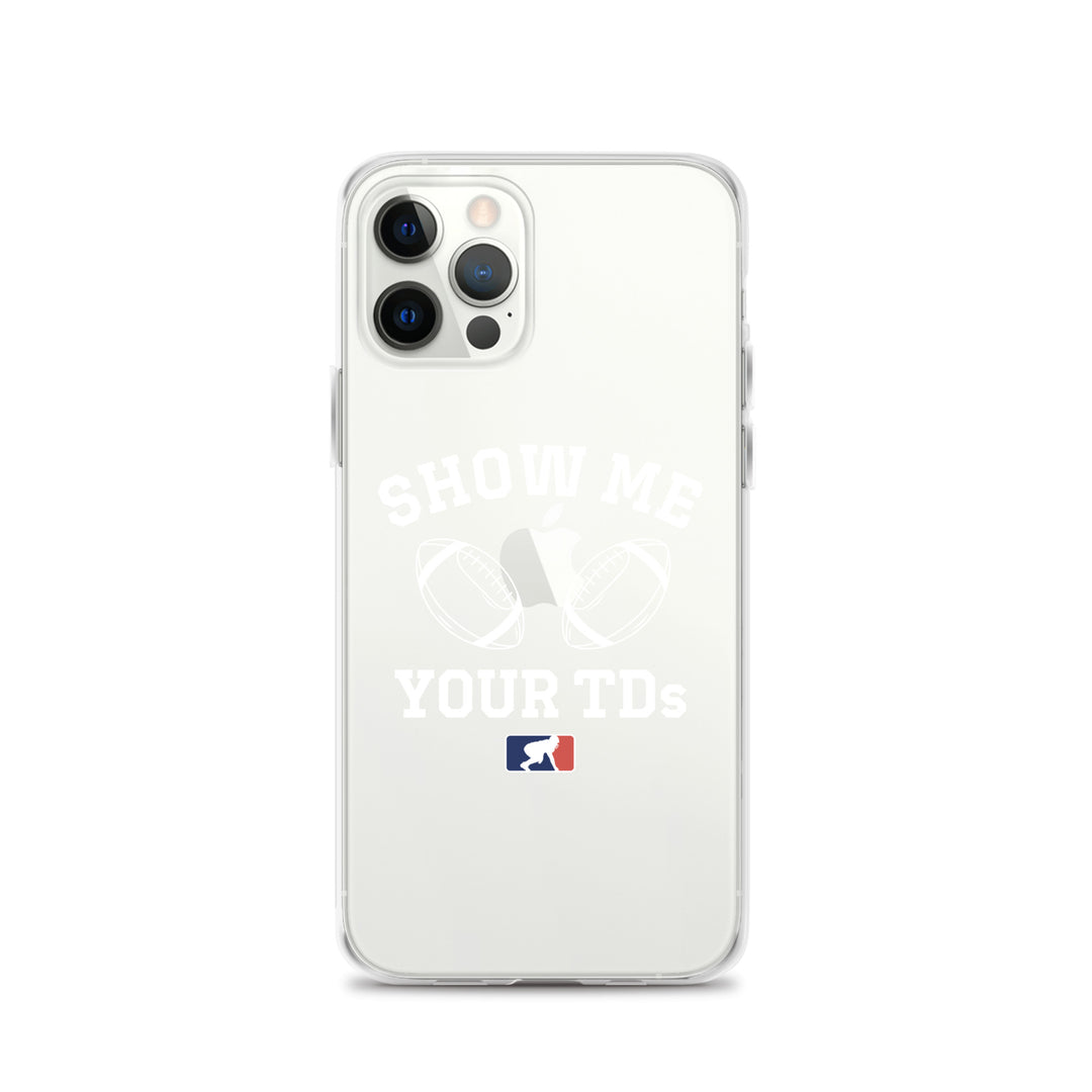 Show Me Your TDs - iPhone (clear)