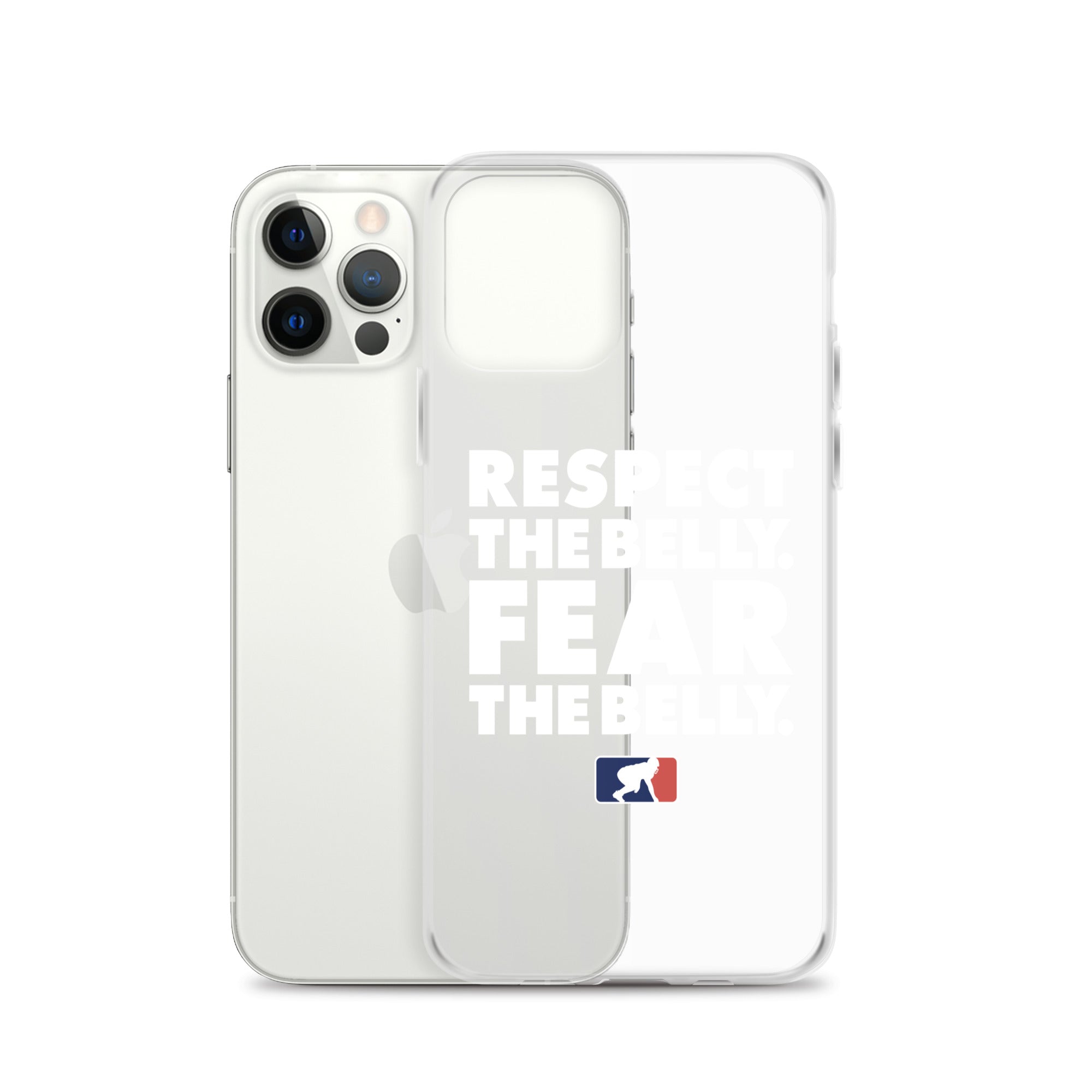 Respect the Belly. Fear the Belly. - iPhone (clear)