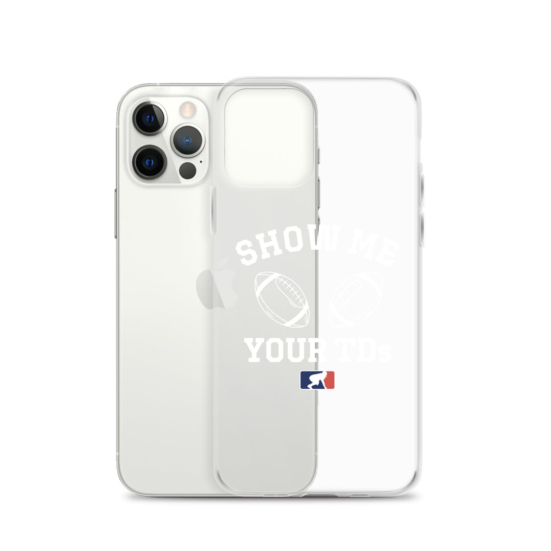 Show Me Your TDs - iPhone (clear)