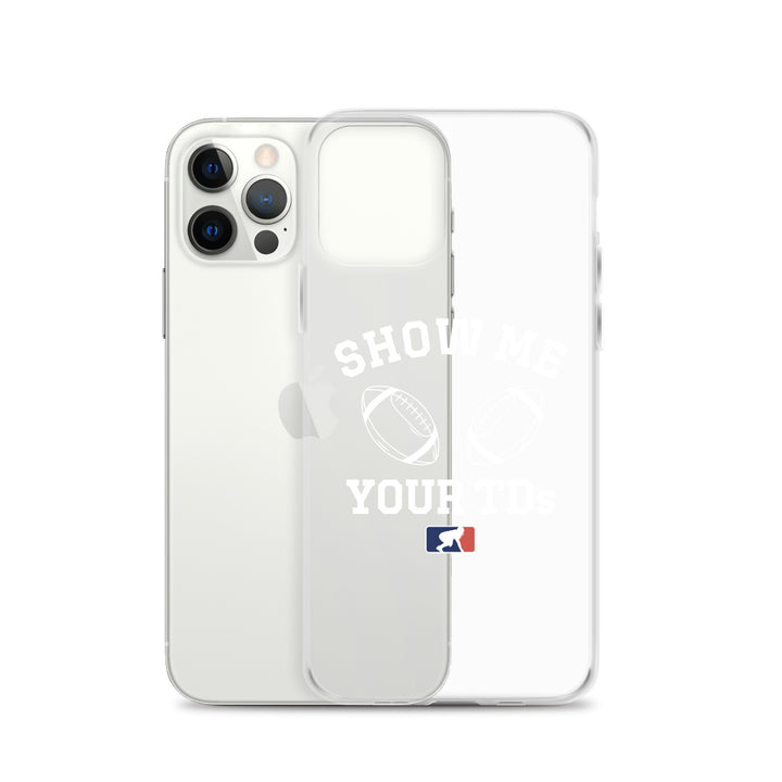 Show Me Your TDs - iPhone (clear)