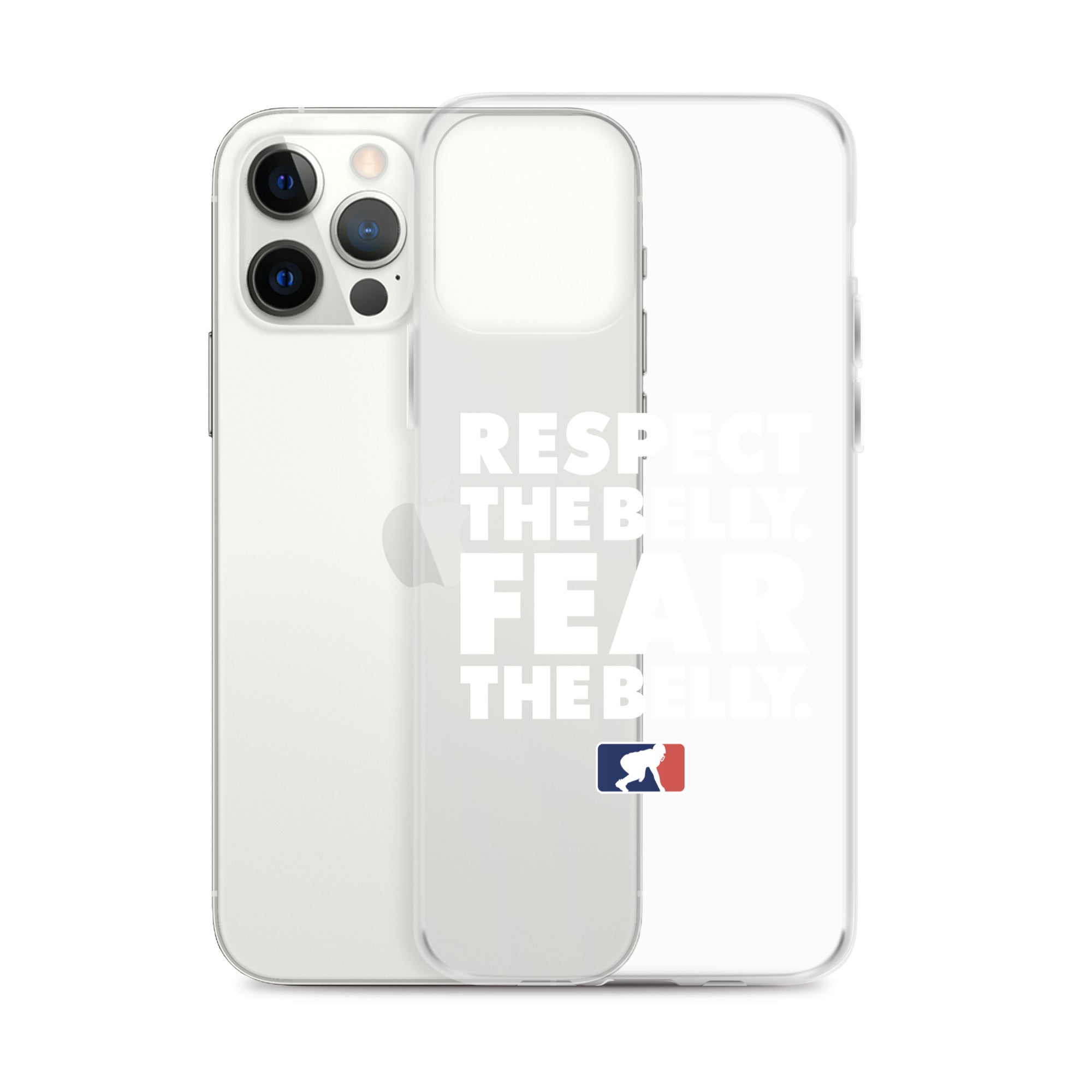 Respect the Belly. Fear the Belly. - iPhone (clear)