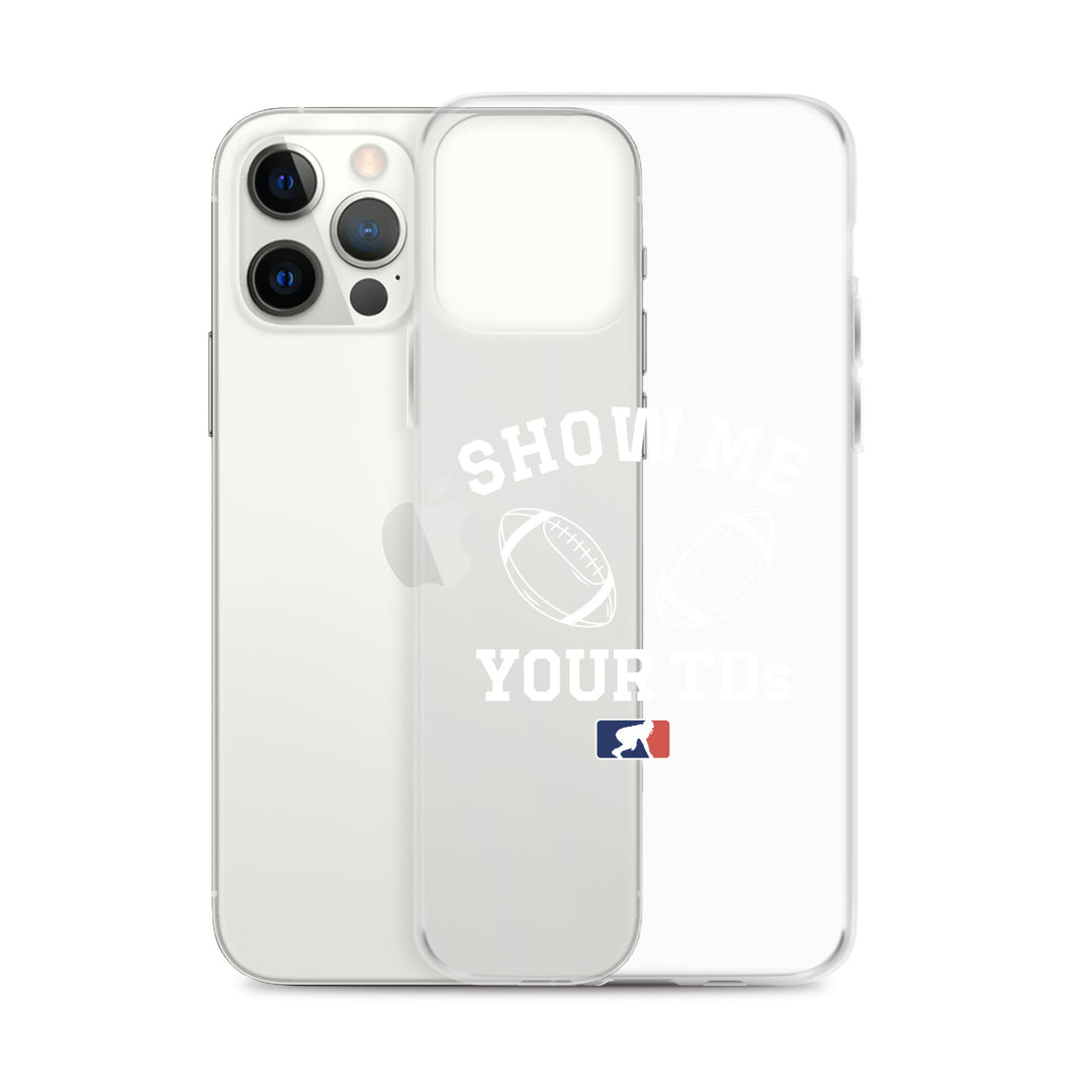 Show Me Your TDs - iPhone (clear)