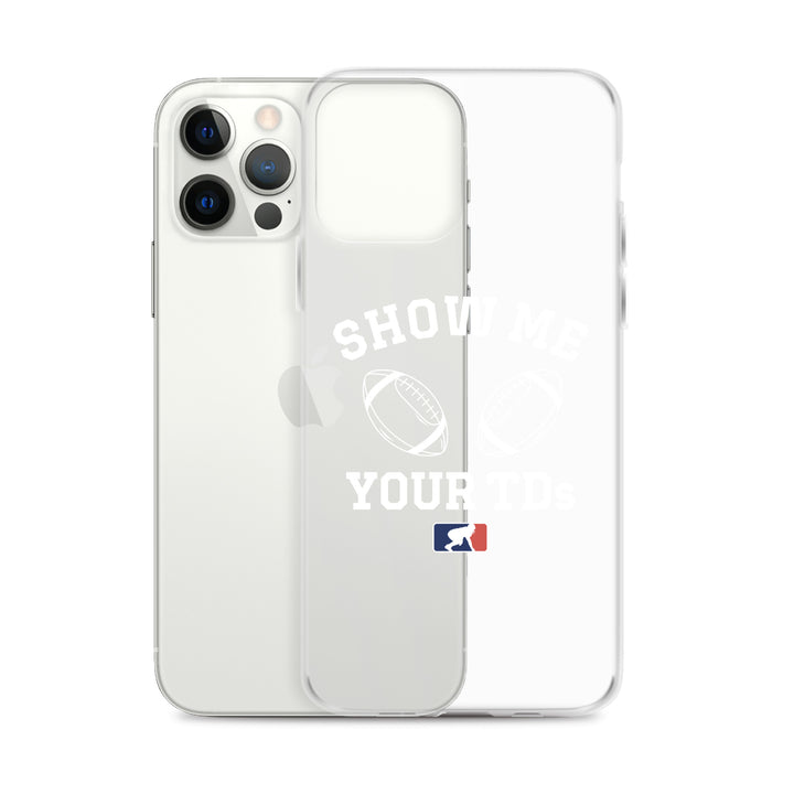 Show Me Your TDs - iPhone (clear)