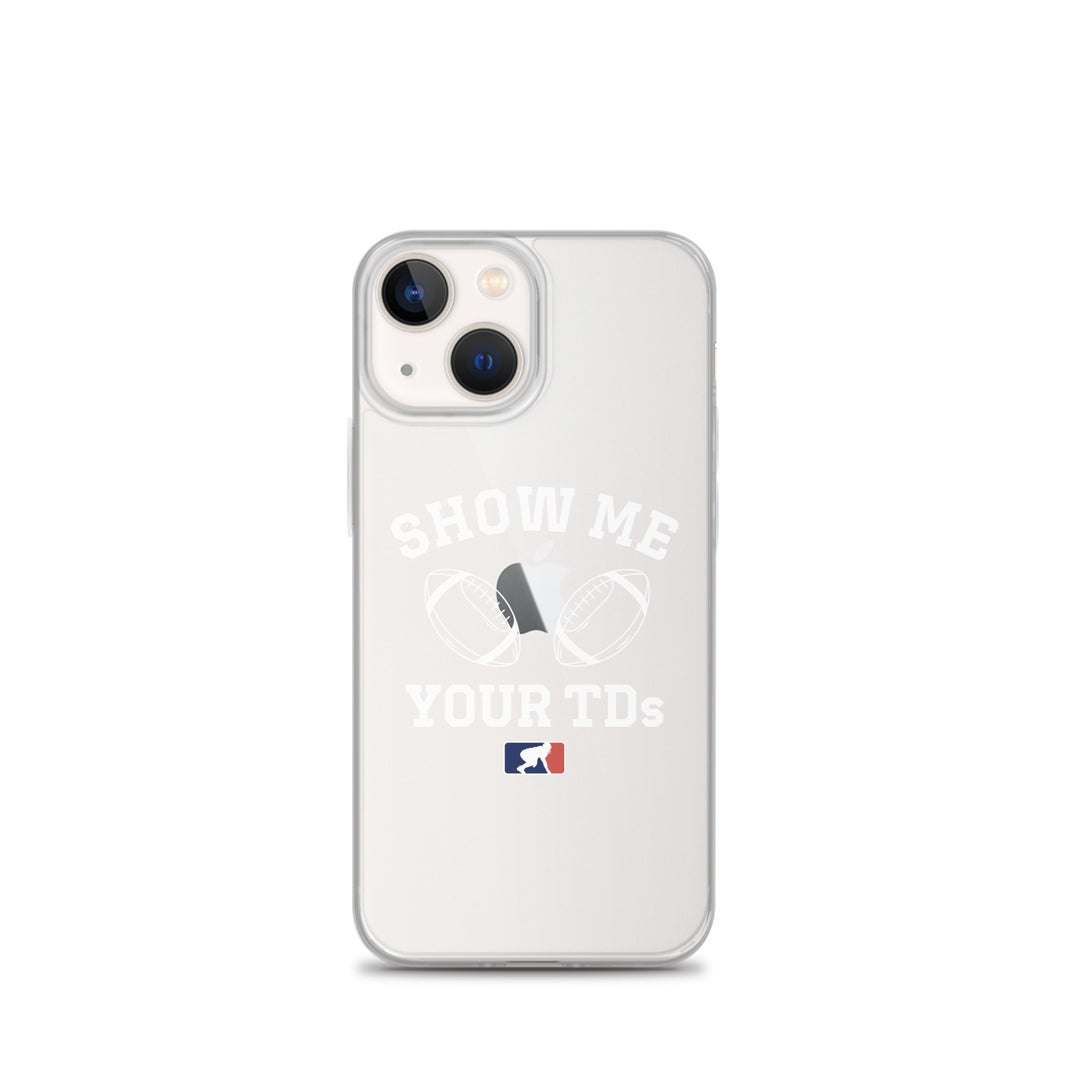Show Me Your TDs - iPhone (clear)