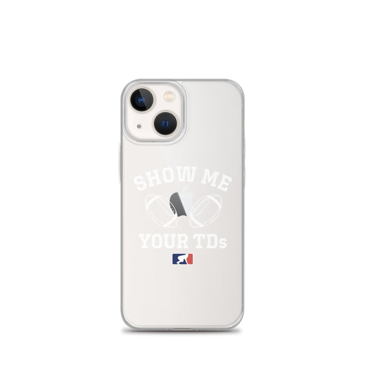 Show Me Your TDs - iPhone (clear)
