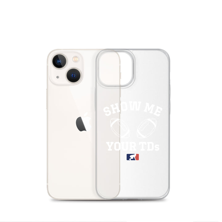 Show Me Your TDs - iPhone (clear)