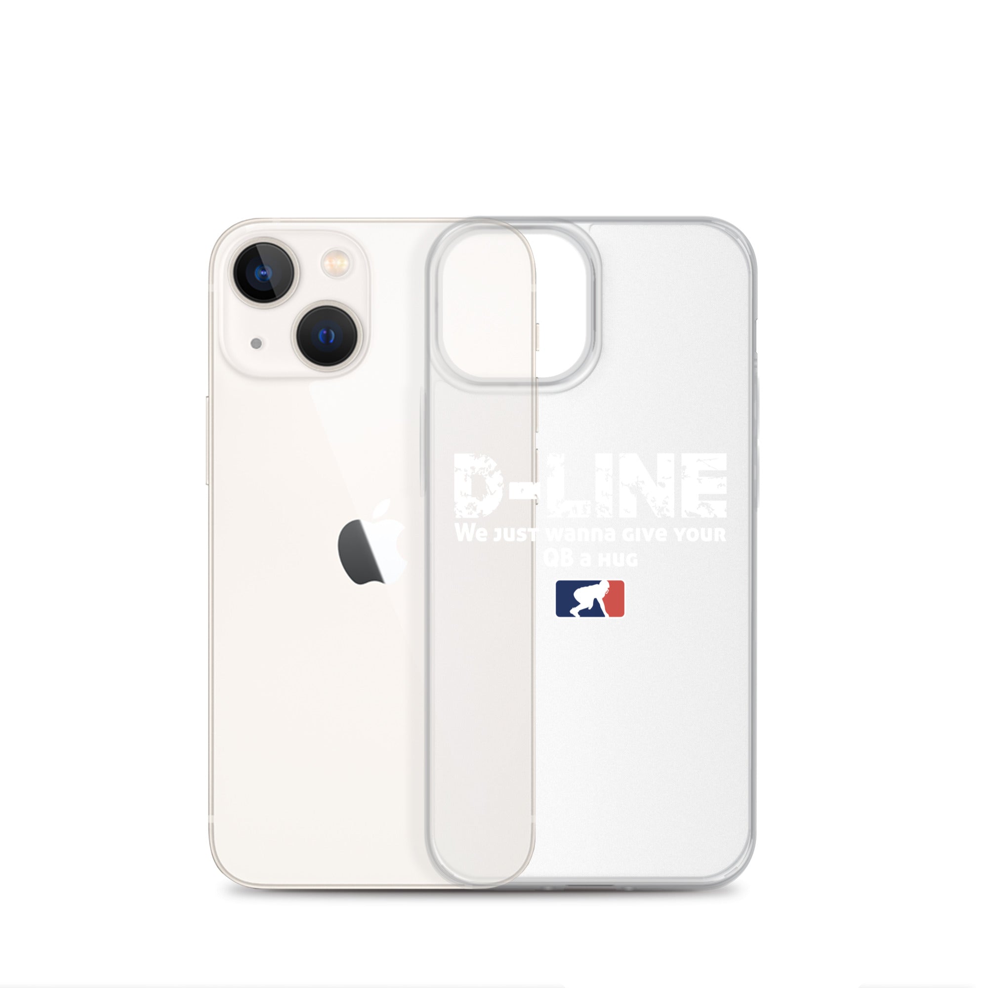 D-Line We Just Wanna Give Your QB a Hug - iPhone (clear)