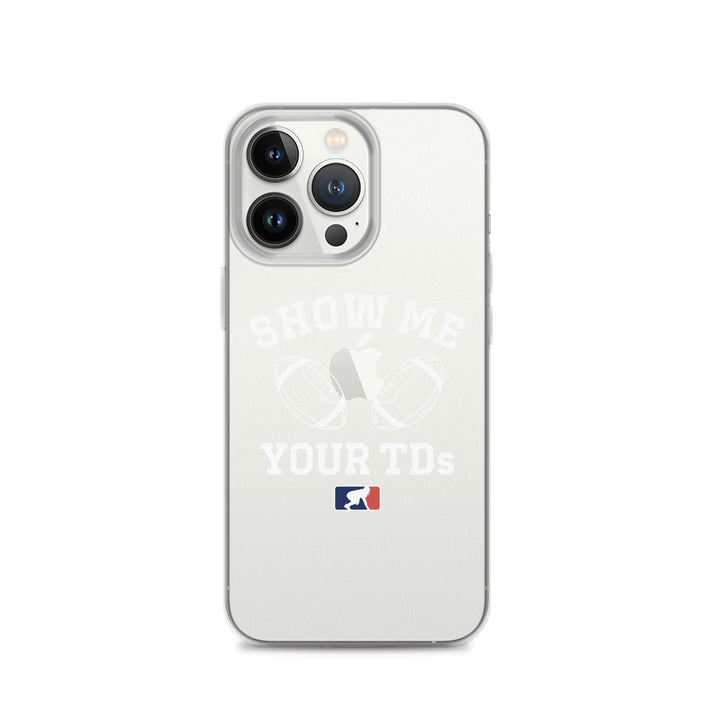 Show Me Your TDs - iPhone (clear)