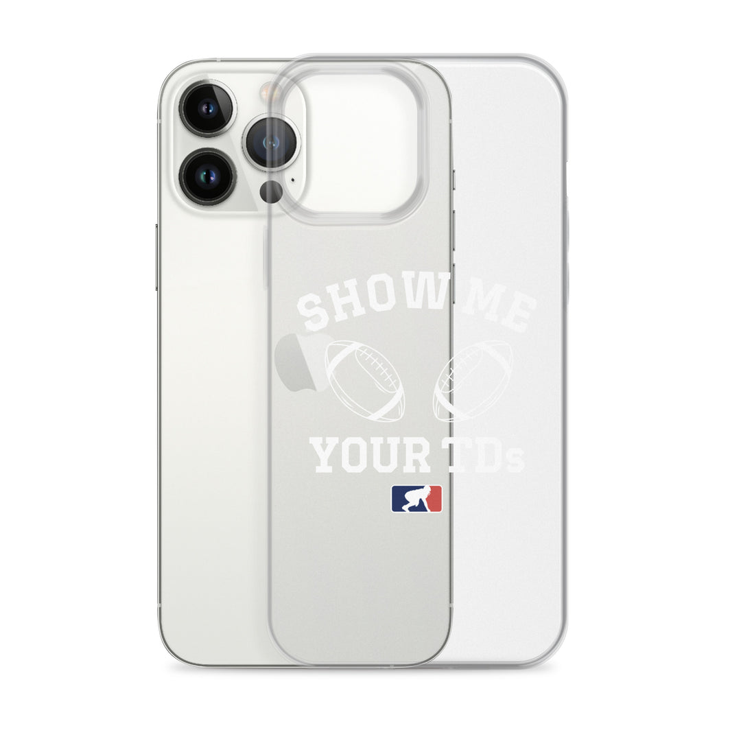 Show Me Your TDs - iPhone (clear)