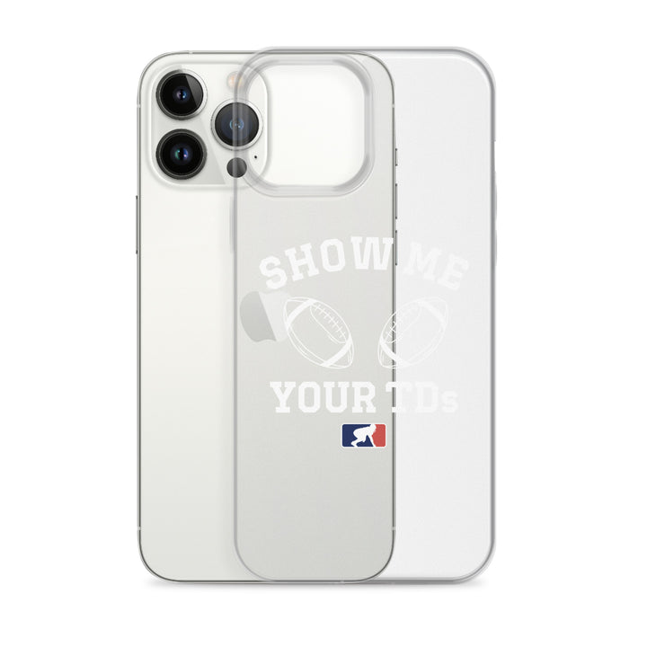 Show Me Your TDs - iPhone (clear)