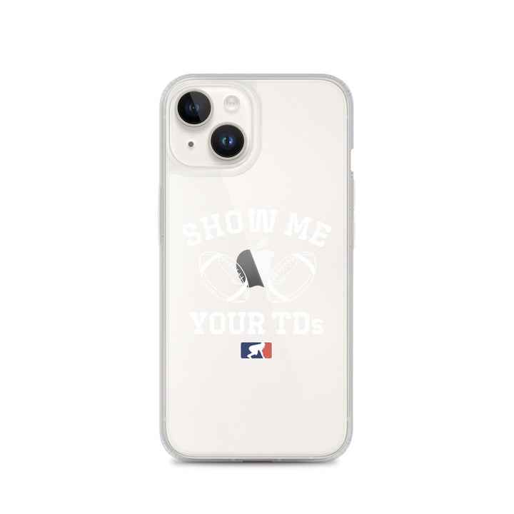 Show Me Your TDs - iPhone (clear)