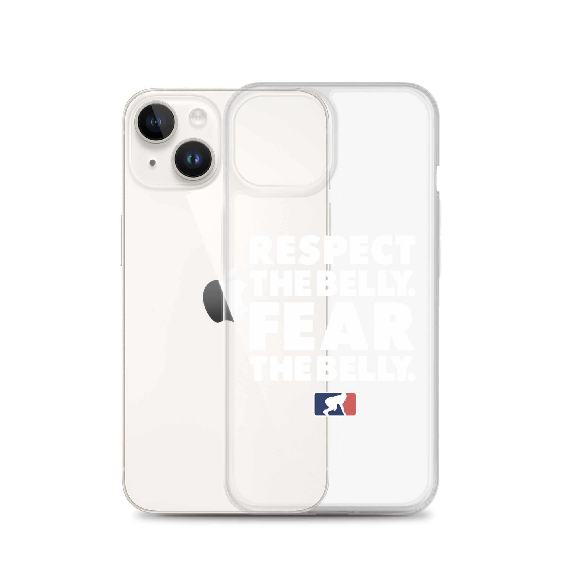 Respect the Belly. Fear the Belly. - iPhone (clear)