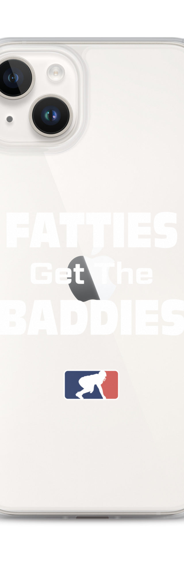 Fatties Get the Baddies - iPhone (clear)