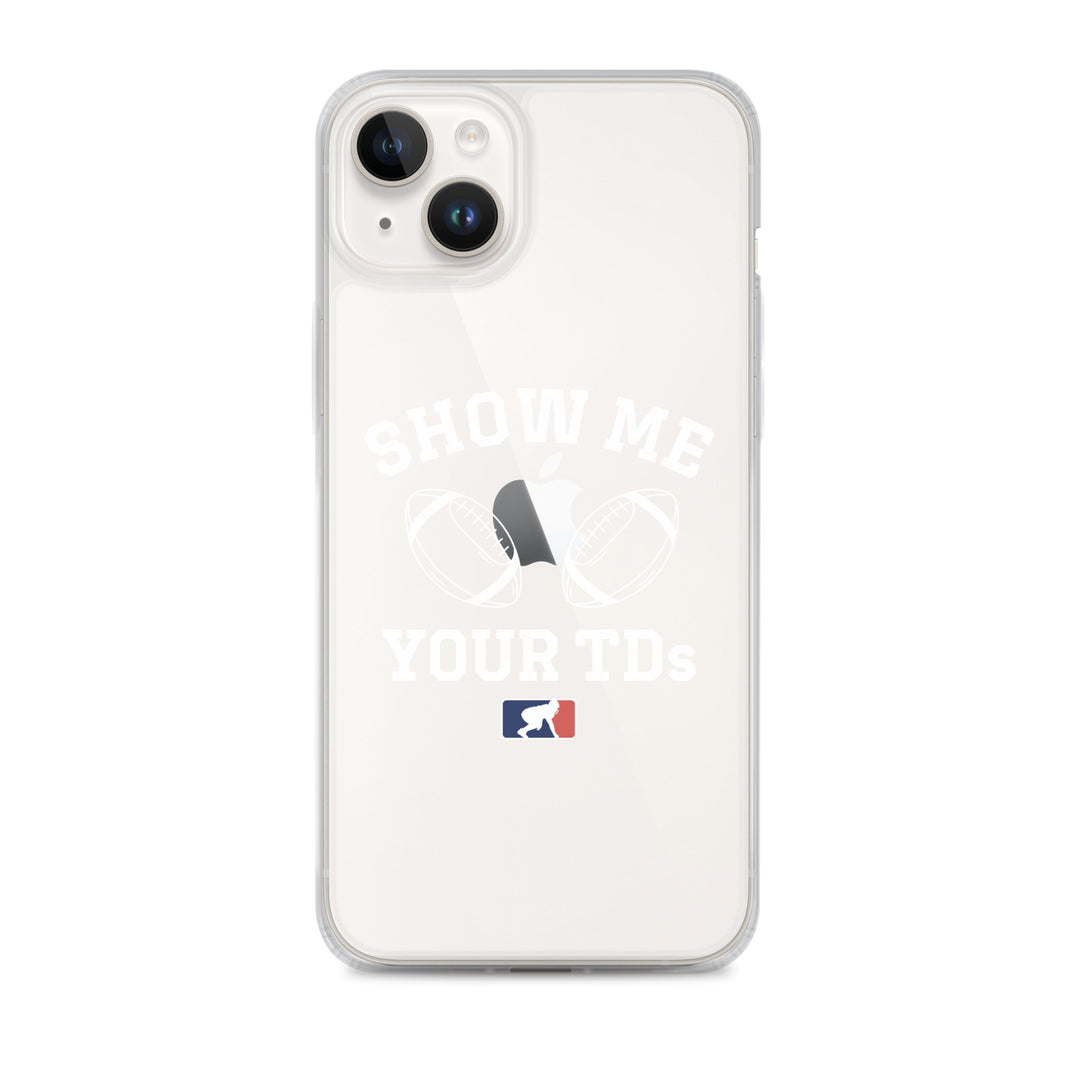 Show Me Your TDs - iPhone (clear)
