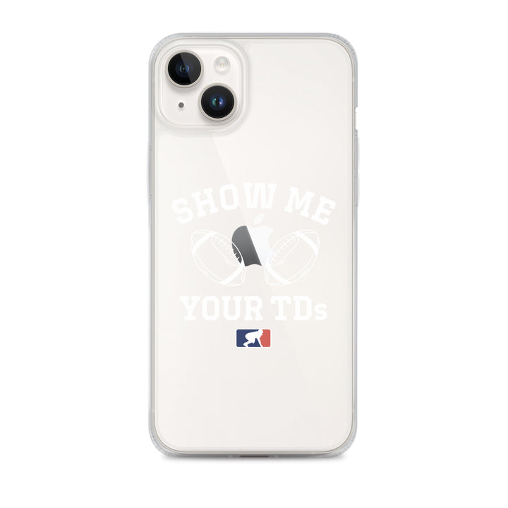 Show Me Your TDs - iPhone (clear)