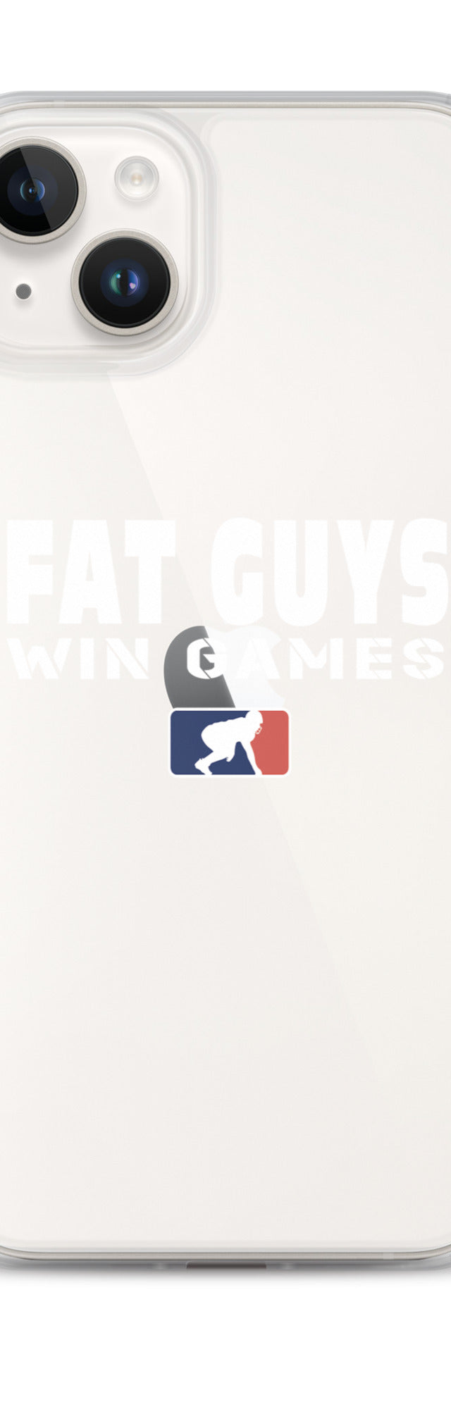 Fat Guys Win Games - iPhone (clear)