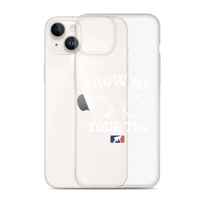 Show Me Your TDs - iPhone (clear)
