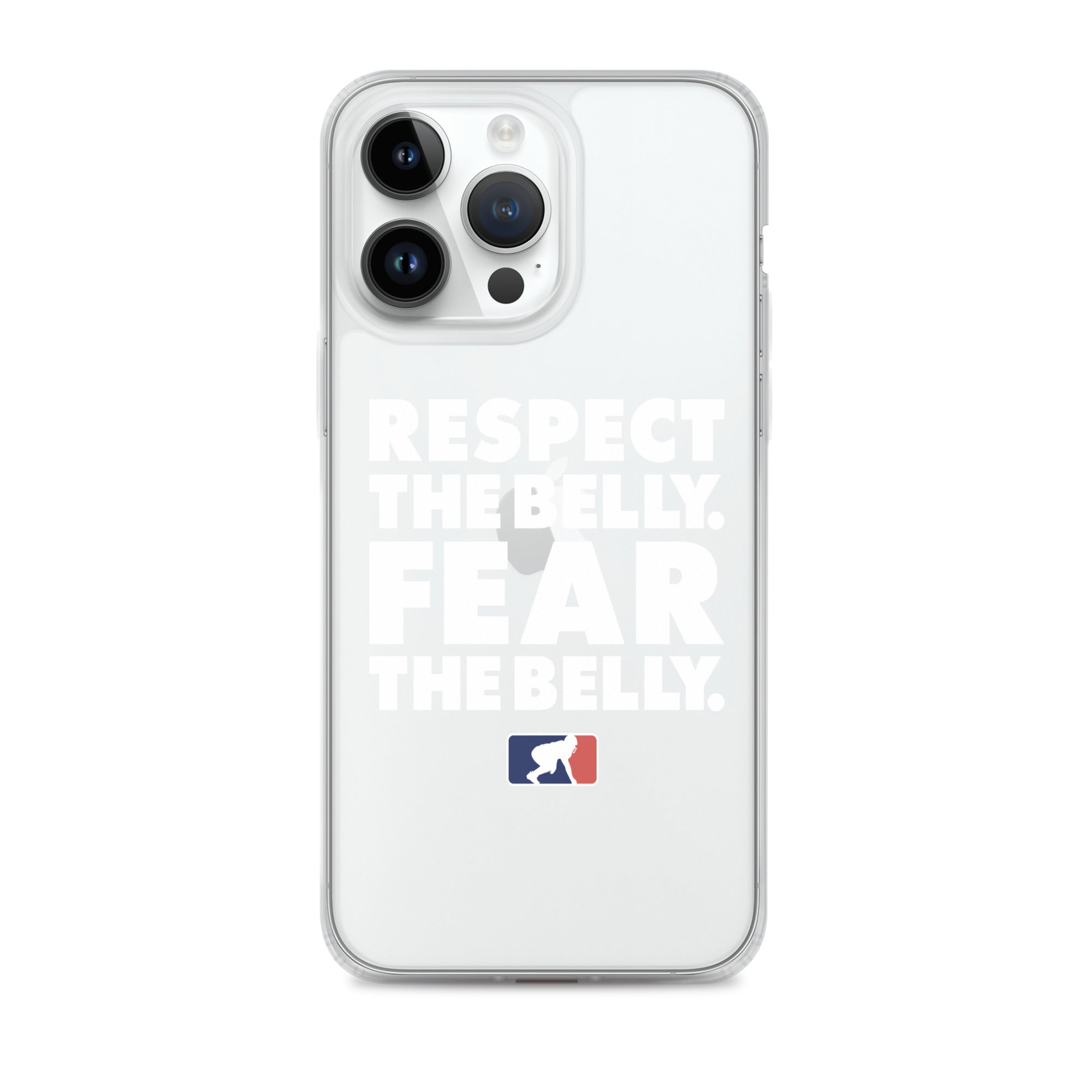 Respect the Belly. Fear the Belly. - iPhone (clear)