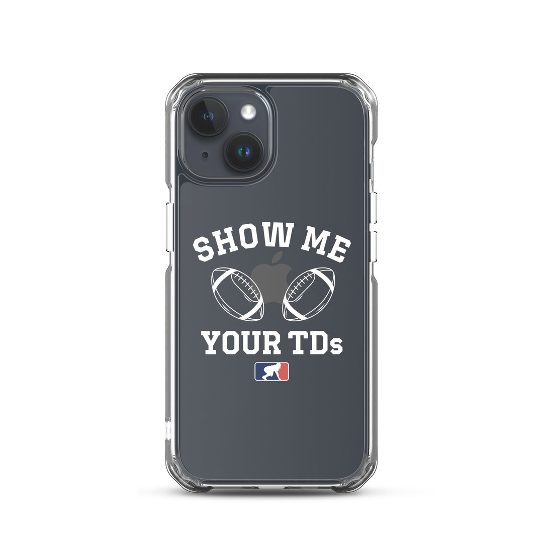Show Me Your TDs - iPhone (clear)