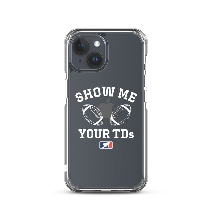 Show Me Your TDs - iPhone (clear)