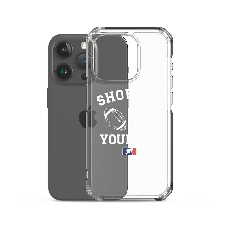 Show Me Your TDs - iPhone (clear)