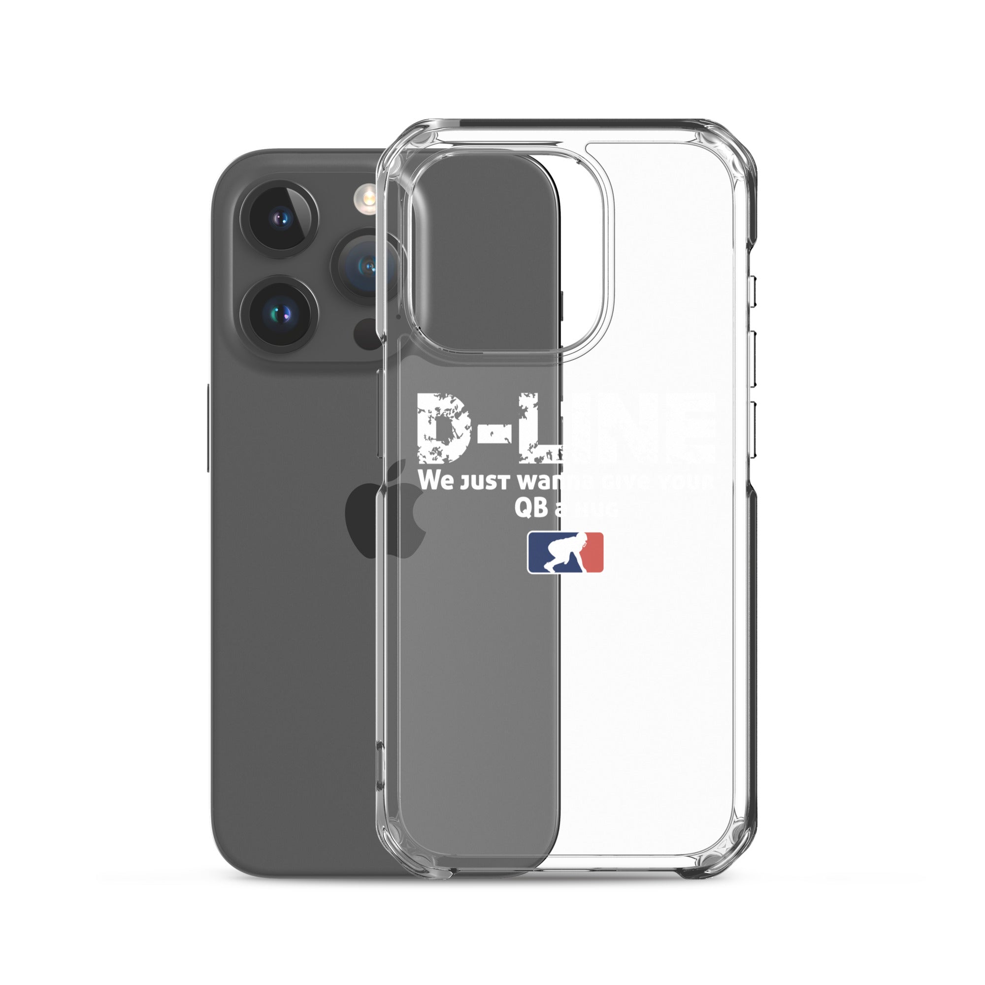 D-Line We Just Wanna Give Your QB a Hug - iPhone (clear)