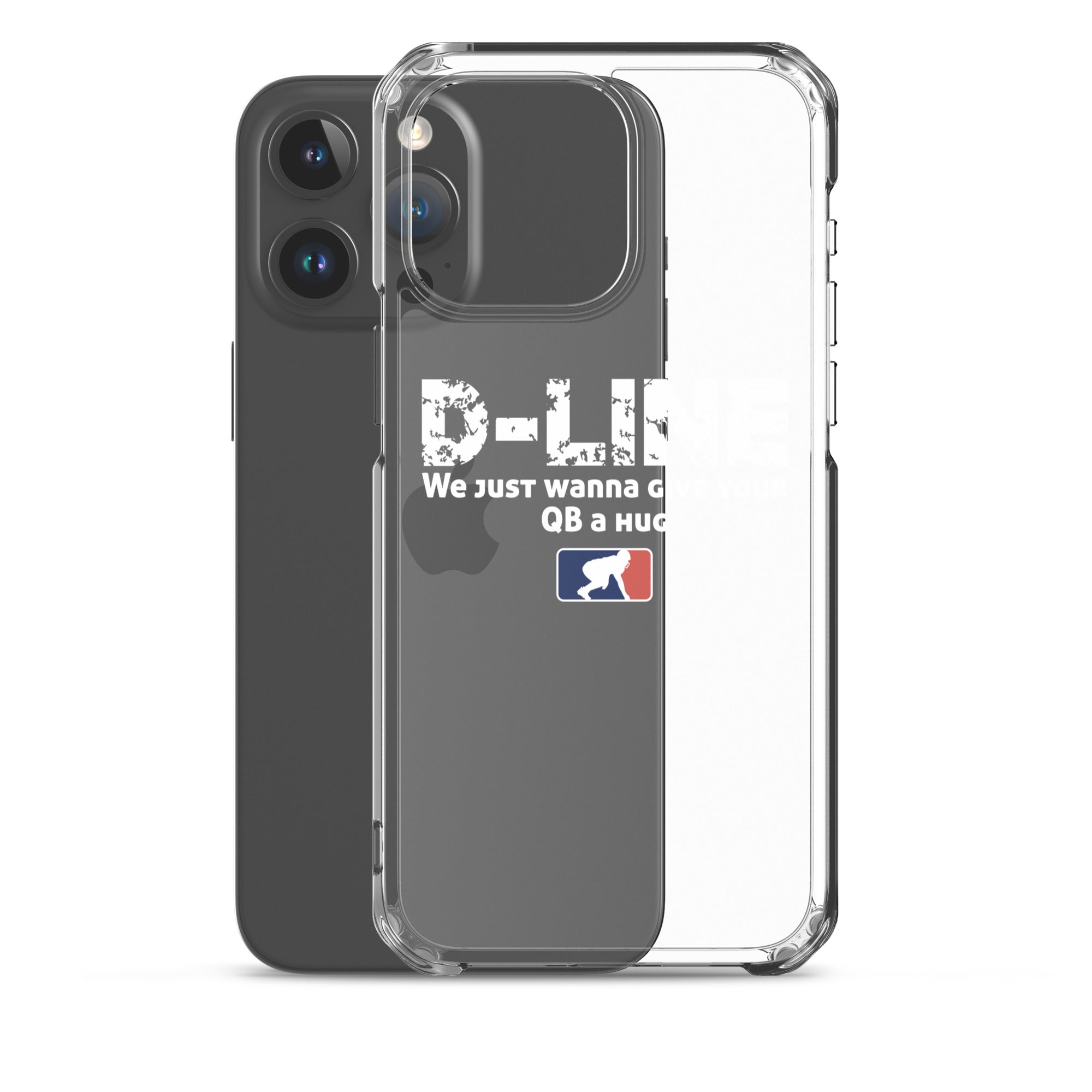 D-Line We Just Wanna Give Your QB a Hug - iPhone (clear)