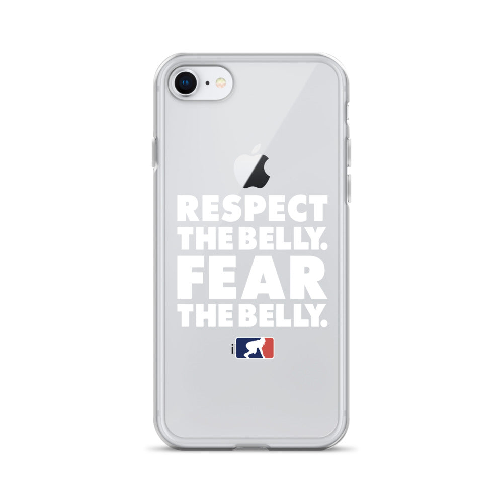 Respect the Belly. Fear the Belly. - iPhone (clear)