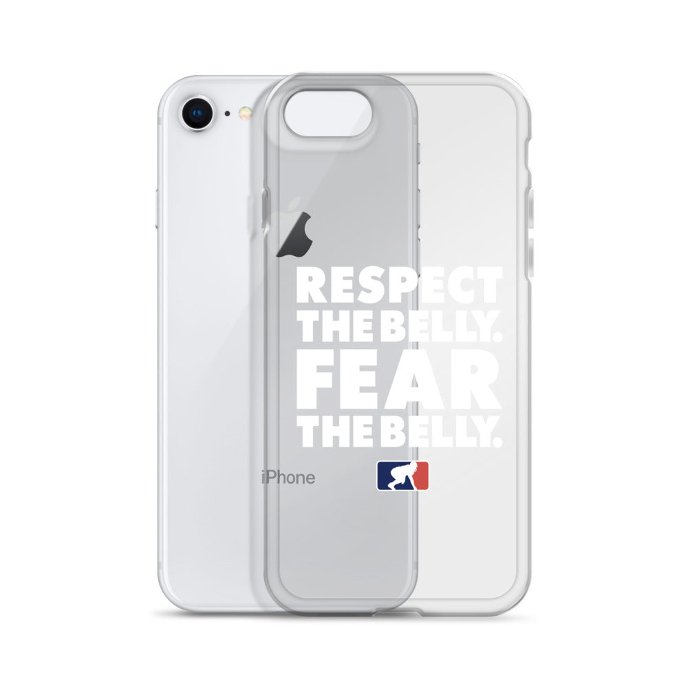 Respect the Belly. Fear the Belly. - iPhone (clear)