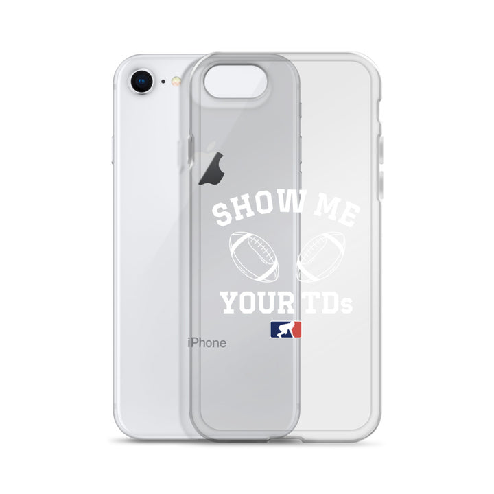 Show Me Your TDs - iPhone (clear)