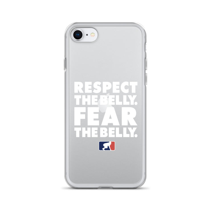 Respect the Belly. Fear the Belly. - iPhone (clear)