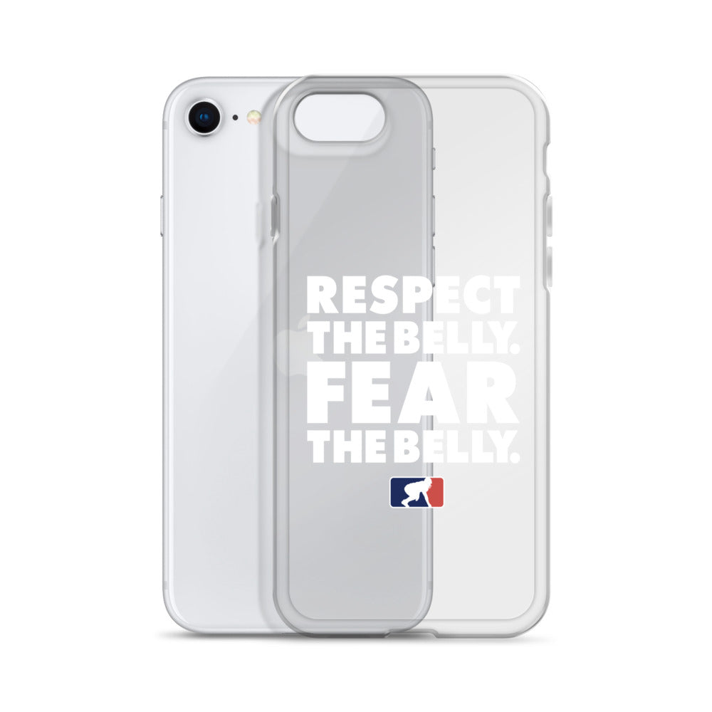 Respect the Belly. Fear the Belly. - iPhone (clear)