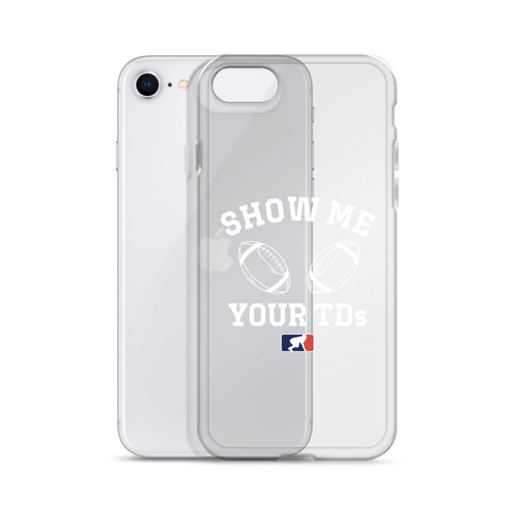 Show Me Your TDs - iPhone (clear)