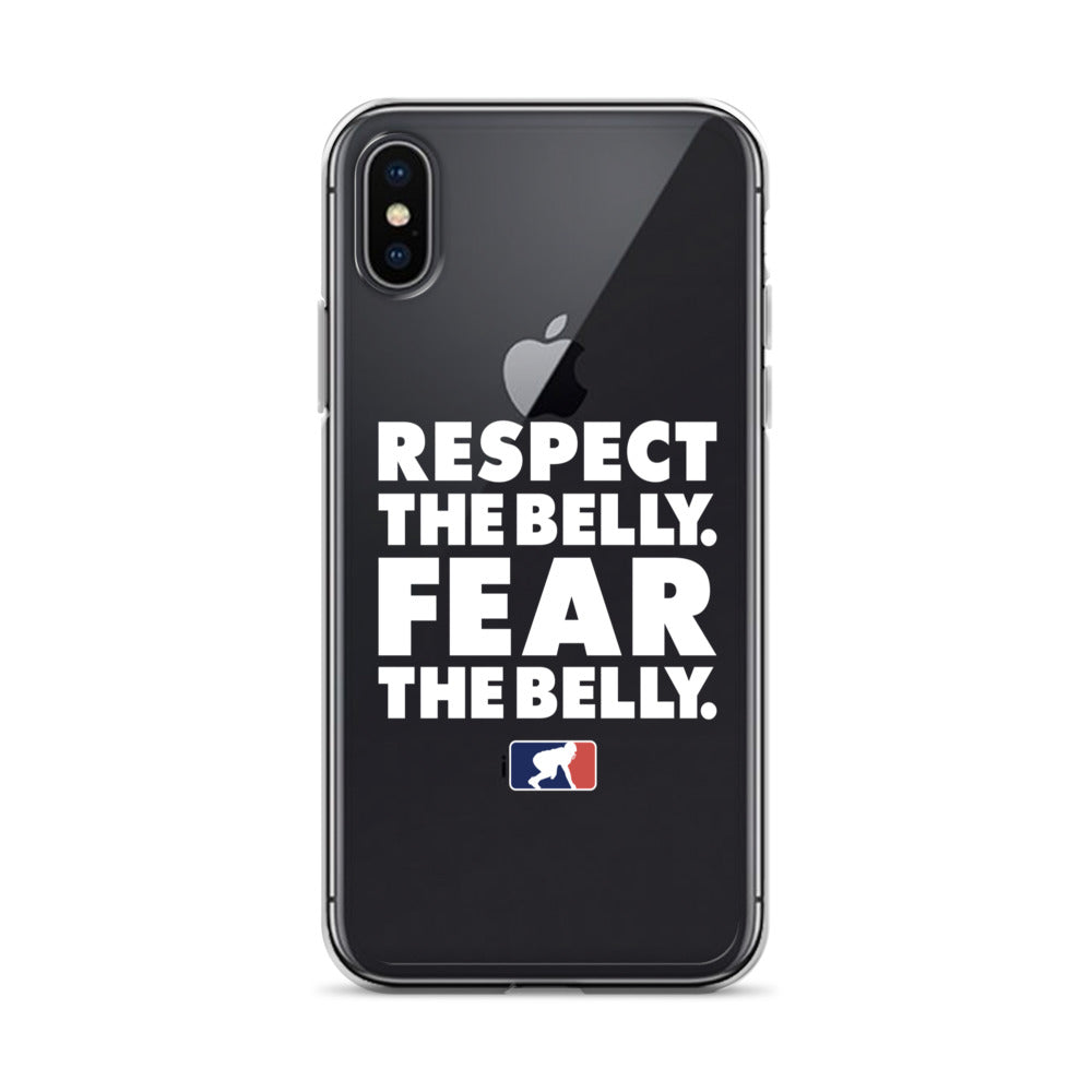 Respect the Belly. Fear the Belly. - iPhone (clear)