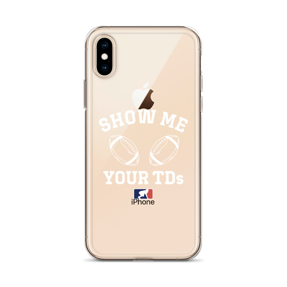Show Me Your TDs - iPhone (clear)