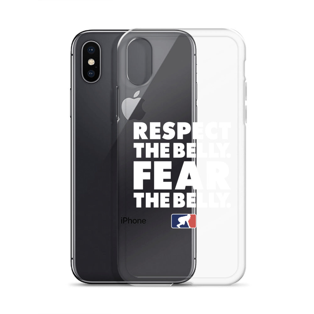 Respect the Belly. Fear the Belly. - iPhone (clear)