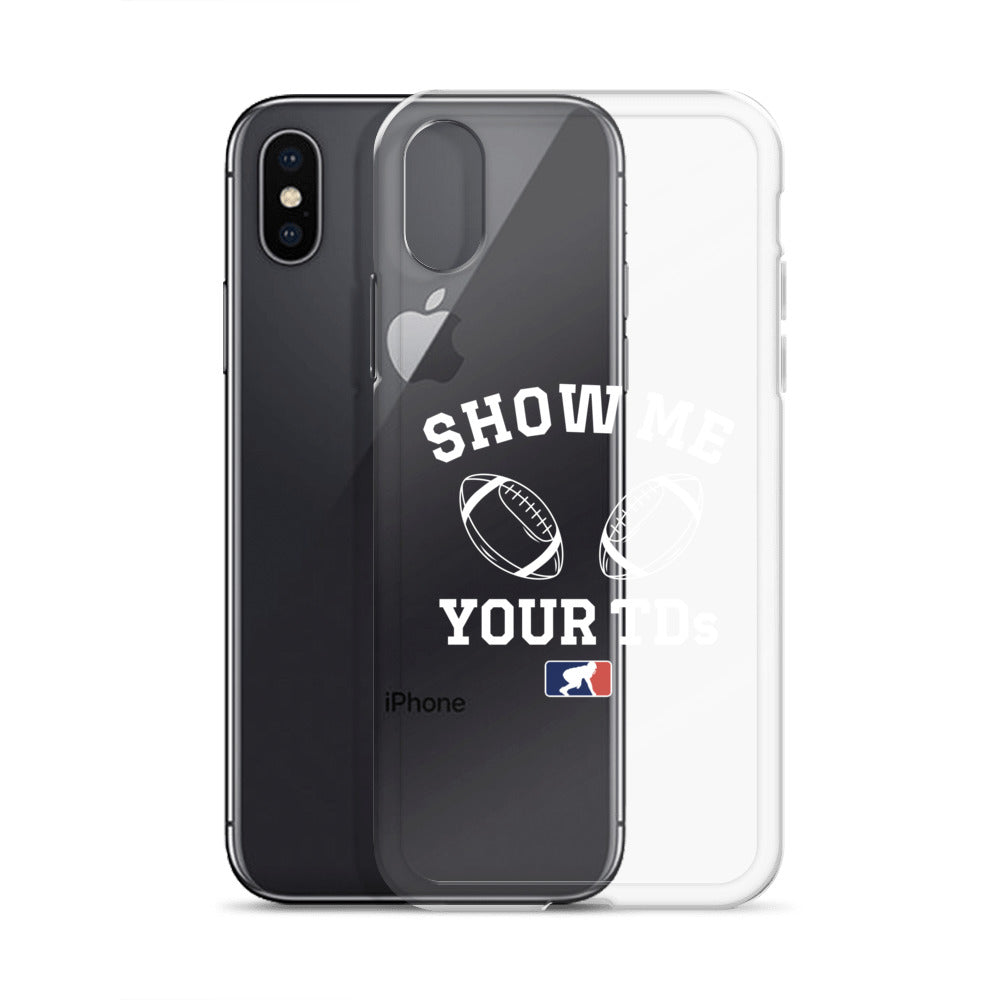 Show Me Your TDs - iPhone (clear)