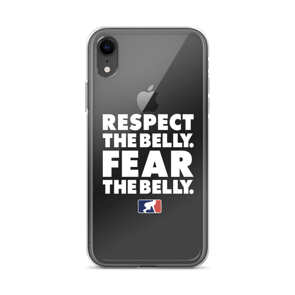 Respect the Belly. Fear the Belly. - iPhone (clear)