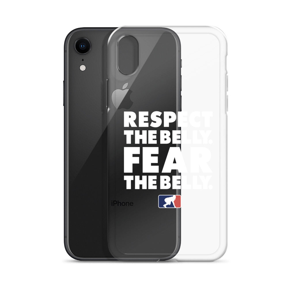 Respect the Belly. Fear the Belly. - iPhone (clear)