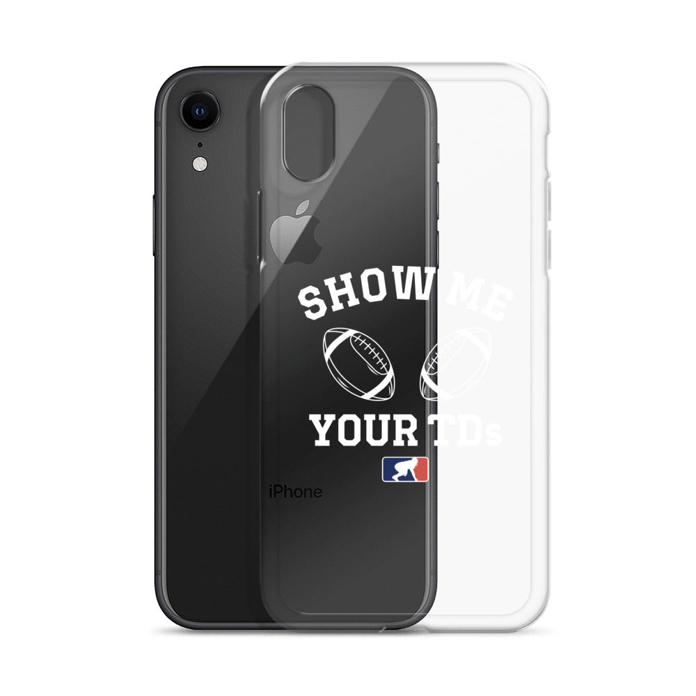 Show Me Your TDs - iPhone (clear)