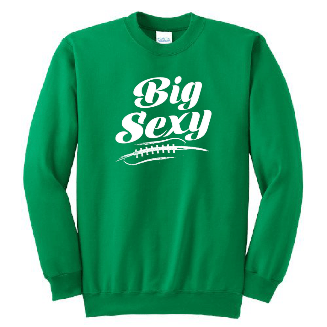 BIG SEXY - Crewneck