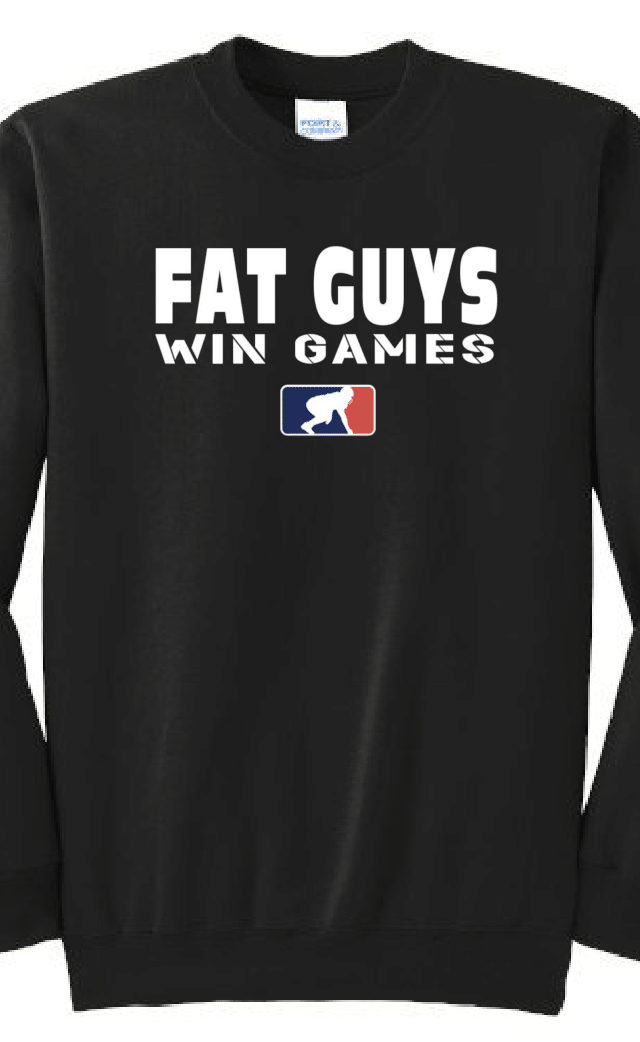 FAT GUYS WIN GAMES - Crewneck