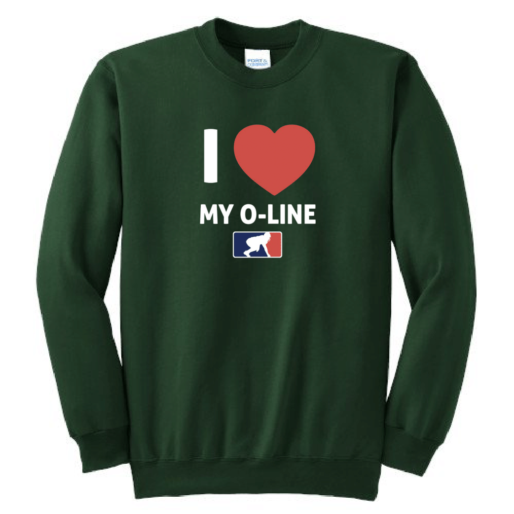 I <3 MY O-LINE - Crewneck