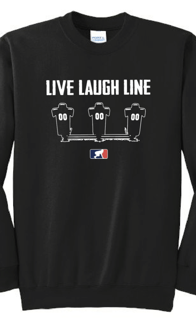 LIVE LAUGH LINE - Crewneck