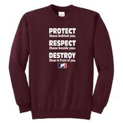 PROTECT RESPECT DESTROY - Crewneck