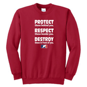 PROTECT RESPECT DESTROY - Crewneck