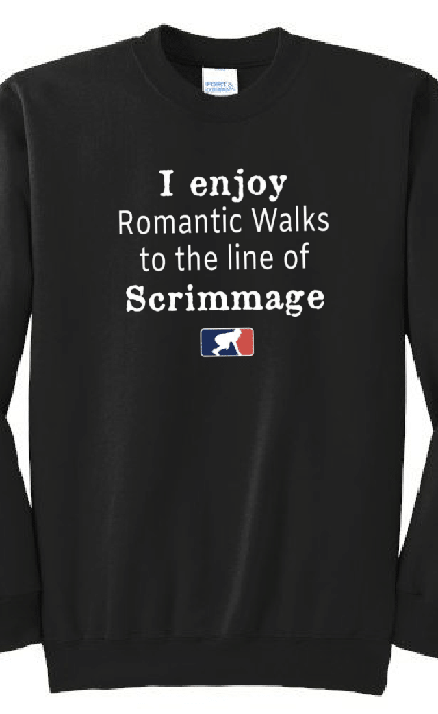 ROMANTIC WALKS TO THE LINE OF SCRIMMAGE - Crewneck