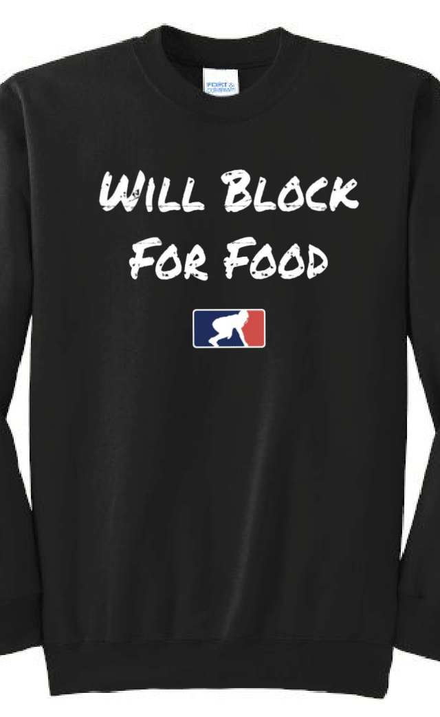 WILL BLOCK FOR FOOD - Crewneck